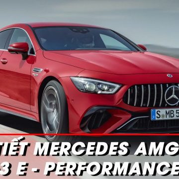 Chi tiết Mercedes-AMG GT 63 E-Performance, chiếc sedan mạnh nhất của Mercedes-Benz