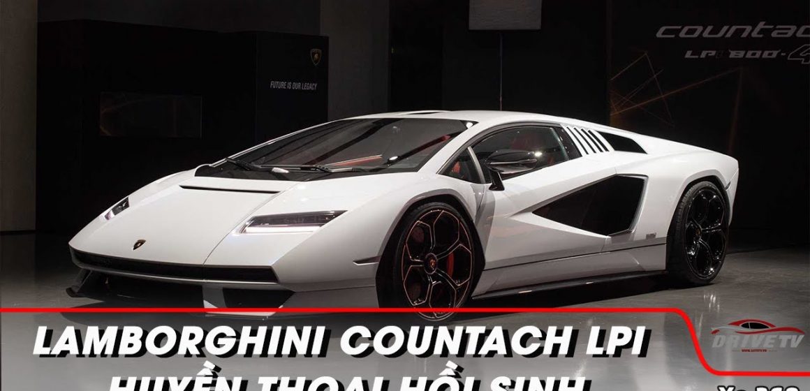 Lamborghini Countach LPI 800-4 – Hồi sinh một huyền thoại
